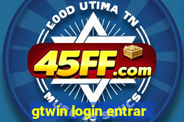 gtwin login entrar